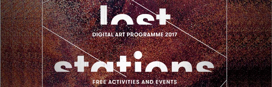 Read more about the article Lost Stations | Digital Arts Programme