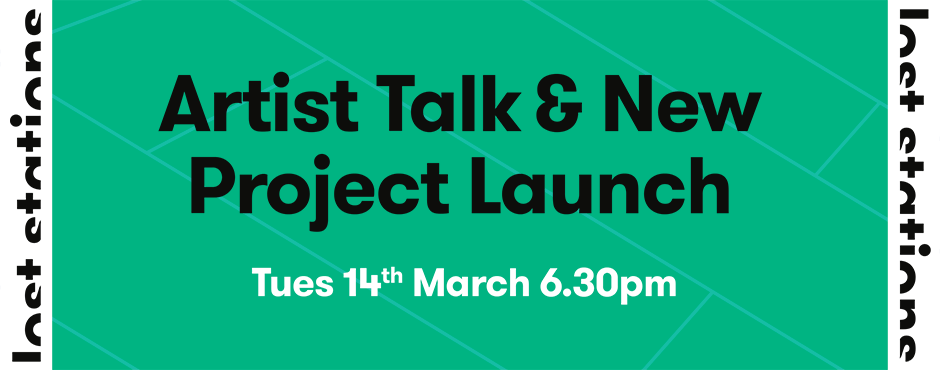 Read more about the article Lost Stations: Launch Event & Artist Talk Success